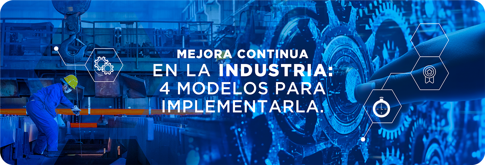 Mejora continua en la industria: 4 modelos para implementarla 30 SEM 8 MEJORA CONTINUA Mesa de trabajo 1