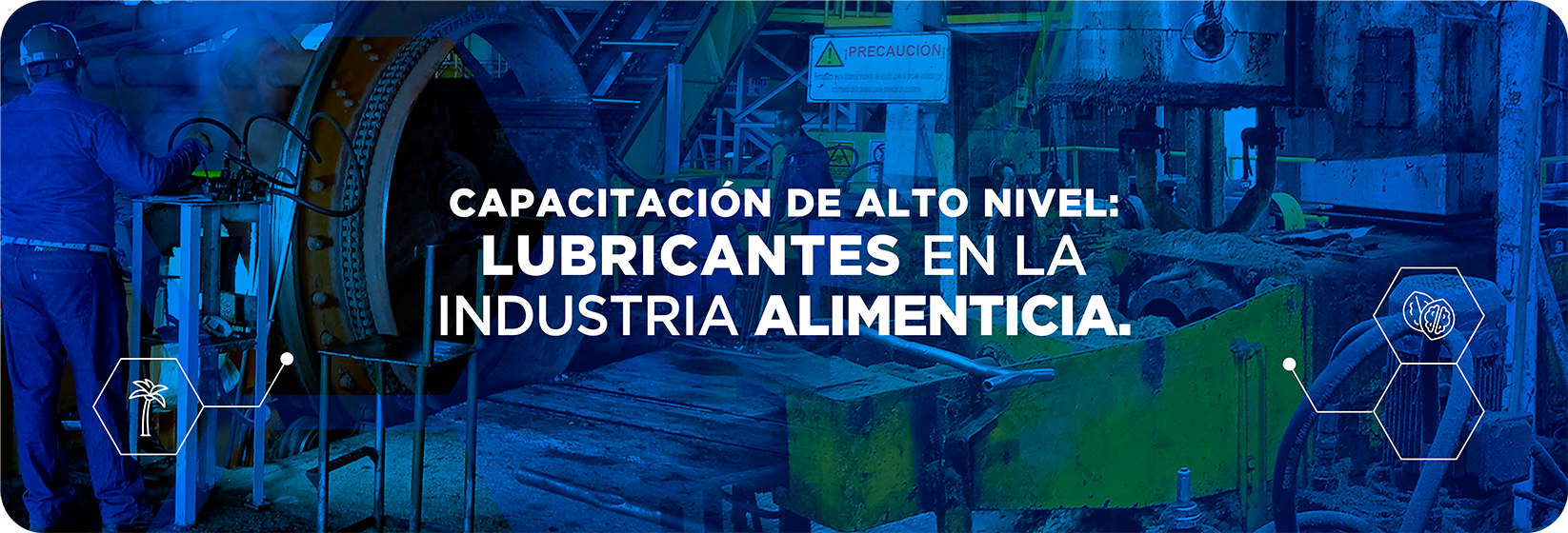 Capacitación de alto nivel: Lubricantes en la Industria Alimenticia 22 Sem 9 CAPACITACION OLEOSUR Mesa de trabajo 1 1
